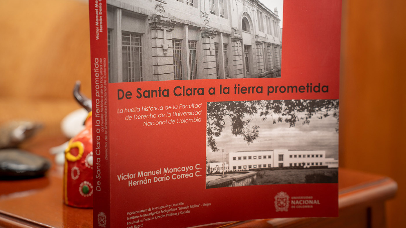 Facultad de Derecho, Ciencias Políticas y Sociales de la UNAL, una historia de resiliencia y transformación